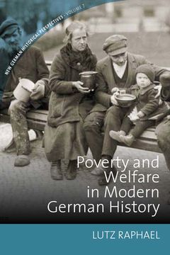 portada Poverty And Welfare In Modern German History (new German Historical Perspectives) (en Inglés)