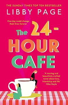 portada The 24-Hour Café: An Uplifting Story of Friendship, Hope and Following Your Dreams From the top ten Bestseller (en Inglés)