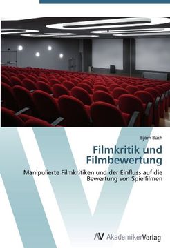 portada Filmkritik und Filmbewertung: Manipulierte Filmkritiken und der Einfluss auf die Bewertung von Spielfilmen