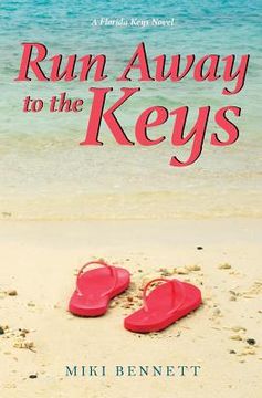portada Run Away to the Keys: A Florida Keys Novel (en Inglés)