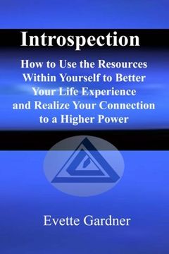 portada Introspection: How to use the resources within yourself to better your life experience and realize your connection to a higher power
