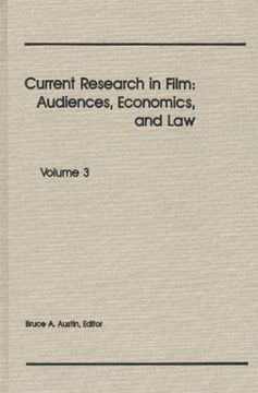 portada current research in film: audiences, economics, and law; volume 3 (en Inglés)