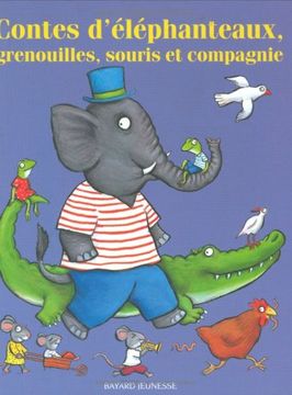 portada Contes D'éléphanteaux, Grenouilles Souris, et Compagnie