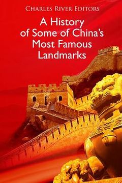 portada A History of Some of China's Most Famous Landmarks (en Inglés)