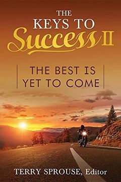 portada The Keys to Success ii: The Best is yet to Come (in English)