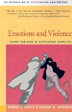 portada emotions and violence: shame and rage in destructive conflicts (en Inglés)