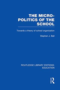 portada The Micro-Politics of the School: Towards a Theory of School Organization 