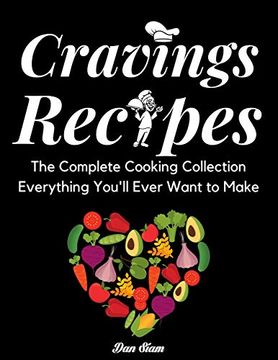 portada Cravings Recipes: The Complete Cooking Collection Everything You'll Ever Want to Make (en Inglés)
