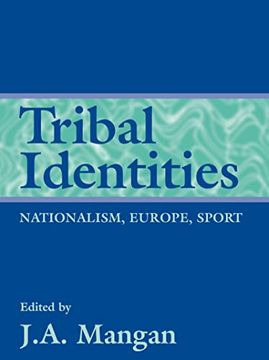 portada Tribal Identities: Nationalism, Europe, Sport (Sport in the Global Society) (en Inglés)