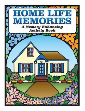 portada Home Life Memories: A Memory Enhancing Activity Book (in English)