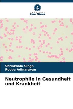 portada Neutrophile in Gesundheit und Krankheit (in German)