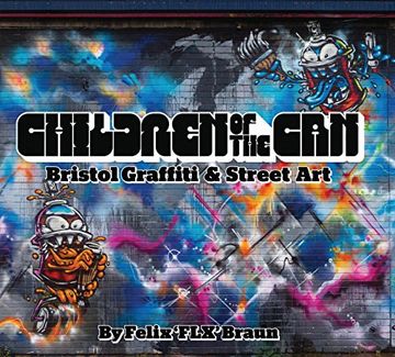 portada Children of the Can: Bristol Graffiti & Street Art
