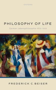 portada Philosophy of Life: German Lebensphilosophie 1870-1920 (en Inglés)