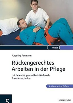 portada Rückengerechtes Arbeiten in der Pflege: Leitfaden für Gesundheitsfördernde Transfertechniken (en Alemán)