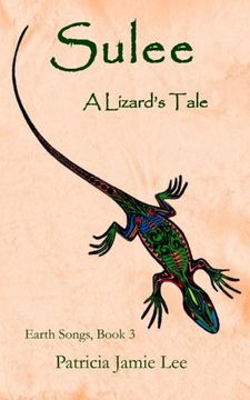 portada Sulee, A Lizard's Tale: Volume 3 (Earth Songs)