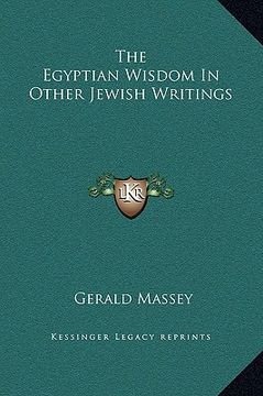 portada the egyptian wisdom in other jewish writings (en Inglés)