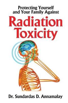 portada Protecting Yourself and Your Family Against Radiation Toxicity (en Inglés)