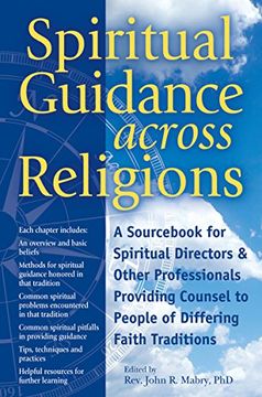 portada Spiritual Guidance Across Religions: A Sourc for Spiritual Directors and Other Professionals Providing Counsel to People of Differing Faith Traditions (in English)