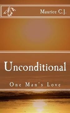portada Unconditional: One Man's Love (in English)