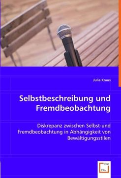 portada Selbstbeschreibung und Fremdbeobachtung: Diskrepanz zwischen Selbst-und Fremdbeobachtung in Abhängigkeit von Bewältigungsstilen