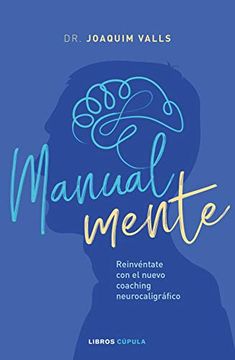 portada Manual-Mente: Reinvéntate con el Nuevo Coaching Neurocaligráfico (zz Salud) (in Spanish)