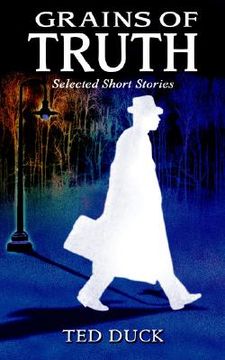 portada grains of truth: selected short stories (en Inglés)