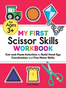 portada My First Scissor Skills Workbook: Cut-And-Paste Activities to Build Hand-Eye Coordination and Fine Motor Skills (en Inglés)