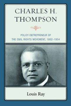 portada Charles h. Thompson: Policy Entrepreneur of the Civil Rights Movement (en Inglés)