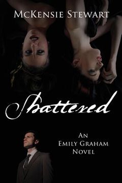portada Shattered: An Emily Graham Novel (en Inglés)