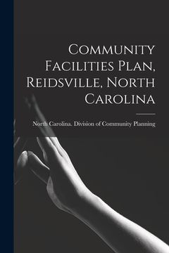 portada Community Facilities Plan, Reidsville, North Carolina (en Inglés)