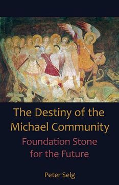 portada The Destiny of the Michael Community: Foundation Stone for the Future 