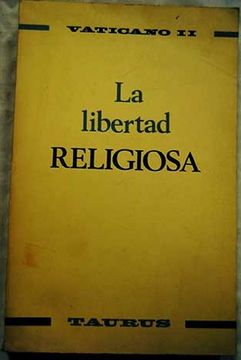 portada La libertad religiosa: Declaración "Dignitatis humanae personae". Texto latino y traducción española