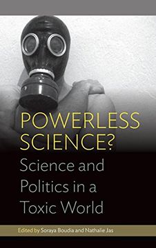 portada Powerless Science? Science and Politics in a Toxic World (Environment in History: International Perspectives) (en Inglés)