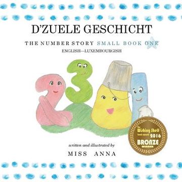portada The Number Story 1 D'ZUELE GESCHICHT: Small Book One English-Luxembourgish (en Luxemburgués)