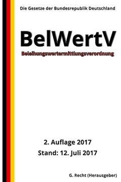 portada Beleihungswertermittlungsverordnung - BelWertV, 2. Auflage 2017