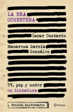 portada La era Ochentera tv, pop y Under en Dictadura