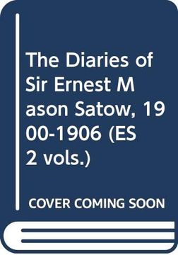 portada The Diaries of Sir Ernest Mason Satow, 1900-1906 (Es 2 Vols.) (en Inglés)