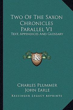 portada two of the saxon chronicles parallel v1: text, appendices and glossary