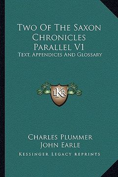 portada two of the saxon chronicles parallel v1: text, appendices and glossary (in English)