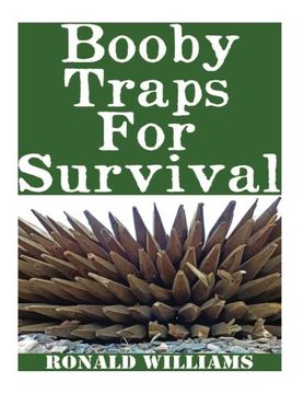 portada Booby Traps for Survival: The Definitive Beginner'S Guide on how to Build diy Homemade Booby Traps for Defending Your Home and Property in a Disaster Scenario (en Inglés)