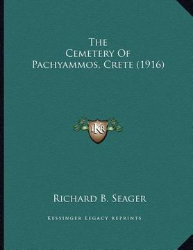 portada the cemetery of pachyammos, crete (1916) (en Inglés)