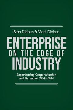 portada Enterprise on the Edge of Industry: Experiencing Corporatisation and Its Impact 1914-2014 (in English)