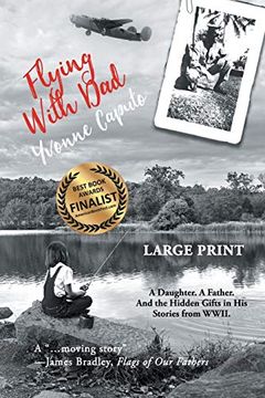 portada Flying With Dad: A Daughter. A Father. And the Hidden Gifts in his Stories From World war ii. (Large Print) 