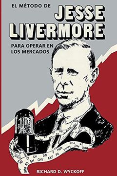 portada El Método de Jesse Livermore Para Operar en los Mercados (in Spanish)