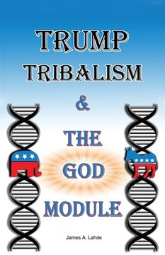 portada Trump: Tribalism and the God Module (en Inglés)