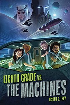 portada Eighth Grade vs. The Machines: 2 (Adventures of the pss 118) (en Inglés)