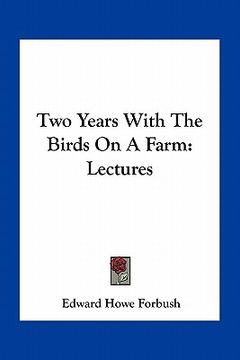 portada two years with the birds on a farm: lectures (in English)