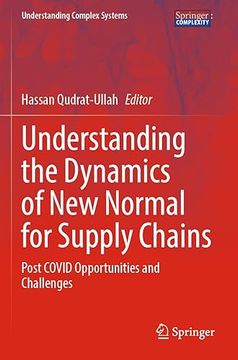 portada Understanding the Dynamics of New Normal for Supply Chains: Post Covid Opportunities and Challenges (en Inglés)