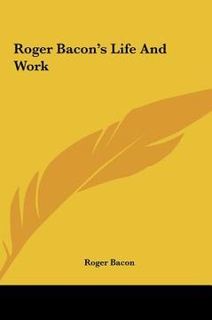 portada roger bacon's life and work (en Inglés)