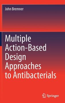portada Multiple Action-Based Design Approaches to Antibacterials (en Inglés)